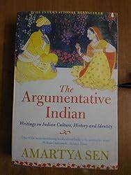 The Argumentative Indian: Writings on Indian History, Culture and ...