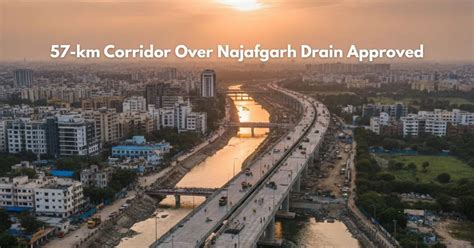Delhi Govt Clears Rs 454-Crore Expressway Project Along Najafgarh Drain