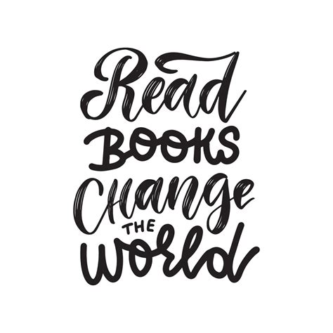 Read books, change whe world - Inspirational and Motivational Quote ...