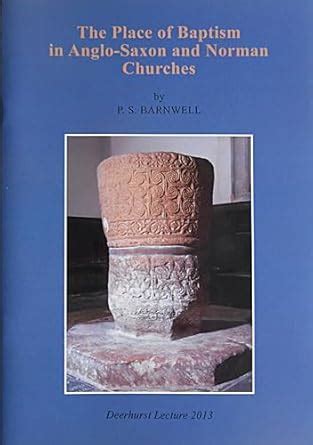Buy The Place of Baptism in Anglo-Saxon and Norman Churches: No. 2013 ...