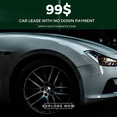 $99 Car Lease With No Down Payment, Here is How - Apply Govt Grants