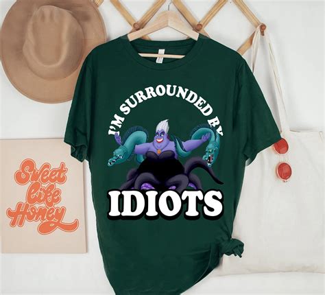 Disney Ursula The Little Mermaid Im Surrounded By Idiots Shi - Inspire ...