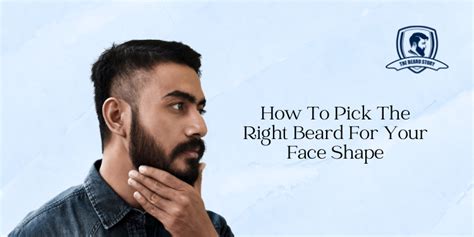 How To Pick The Right Beard For Your Face Shape – The Beardstory