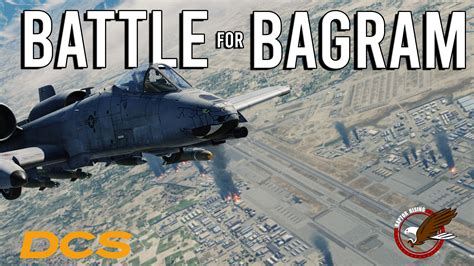 Battle for Bagram - A-10C II