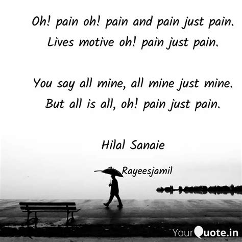 Oh! pain oh! pain and pai... | Quotes & Writings by RJO News | YourQuote