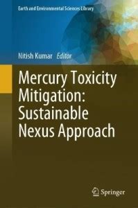 Mercury Toxicity Mitigation: Sustainable Nexus Approach: Buy Mercury ...