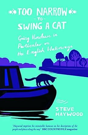 Too Narrow to Swing a Cat: Going Nowhere in Particular on the English ...