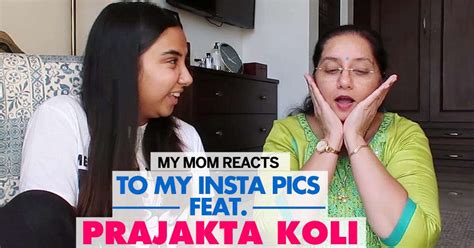 My Mum Reacts To My Insta Pics Feat. Prajakta Koli AKA Mostly Sane ...