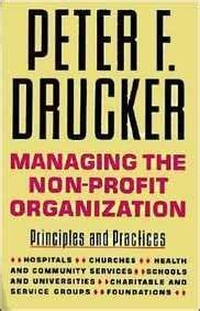 Managing the Non-Profit Organization: Principles and Practices ...