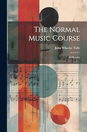 Buy The Normal Music Course: 3D Reader Book Online at Low Prices in ...