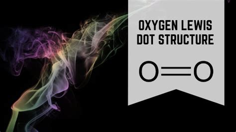 O2 (Oxygen) Lewis Dot Structure - Science Trends