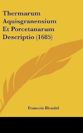 Buy Thermarum Aquisgranensium Et Porcetanarum Descriptio (1685) Book ...