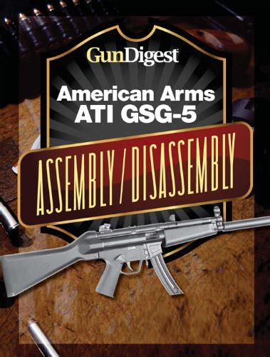 Gun Digest American Arms ATI GSG-5 Assembly/Disassembly Instructions ...