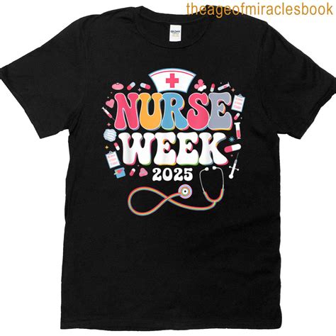 Happy Nurse Week National Nurses Week 2025 T-shirt
