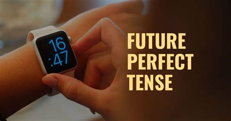 When Do We Use Future Perfect 的图像结果