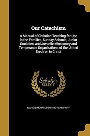 Buy Our Catechism: A Manual of Christian Teaching for Use in the ...