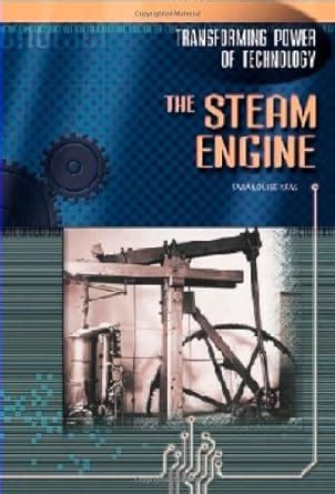 Buy The Steam Engine (Transforming Power of Technology) Book Online at ...