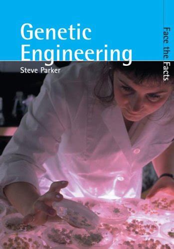 Genetic Engineering (Face the Facts) : Parker, Steve: Amazon.in: Books