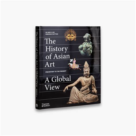 The History of Asian Art: A Global View – CMYK Bookstore