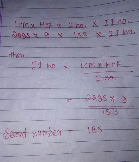 LCM of two numbers is 2295 and HCF is 9. If one of the numbers is 153 ...