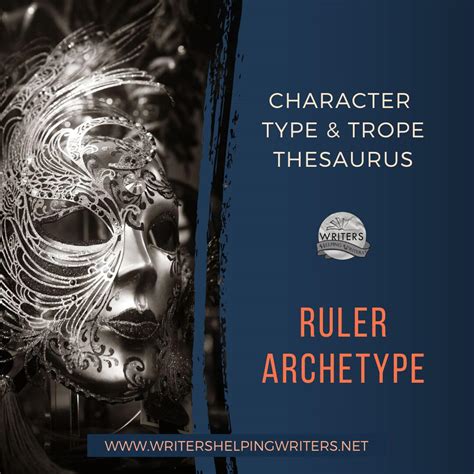 The Ruler Archetype - WRITERS HELPING WRITERS®