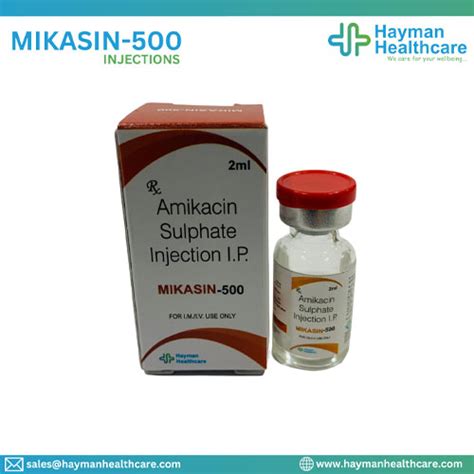 MIKASIN-500 Injection Hayman Healthcare Pvt. Ltd.