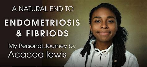 A Natural End to Endometriosis and Fibroids, one womans story., L7B 0A7 ...