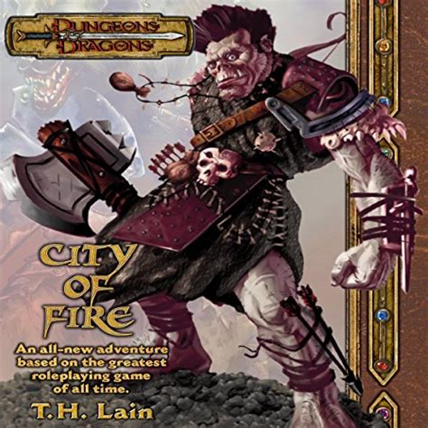City of Fire: A Dungeons & Dragons Novel (Audio Download): T. H. Lain ...
