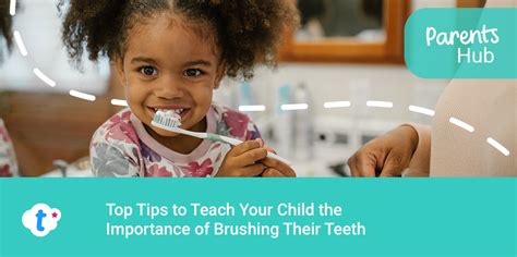Top Tips to Teach Your Child the Importance of Brushing Their Teeth