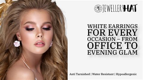 How to Style White Earrings for Every Occasion – From Office to Evenin ...