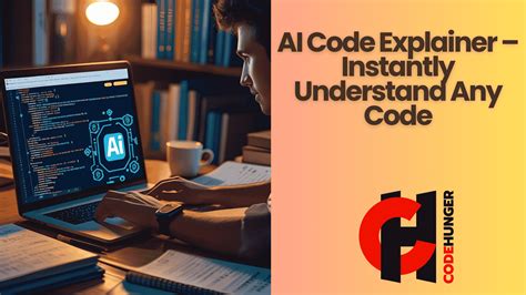 AI Code Explainer – Instantly Understand Any Code - CodeHunger Pvt. Ltd.