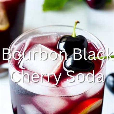Bourbon Black Cherry Soda - HubPages