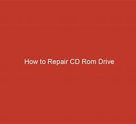 Image result for How to Fix CD-ROM