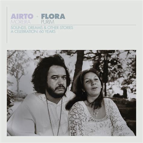 A Celebration: 60 Years - Sounds, Dreams & Other Stories by Airto ...