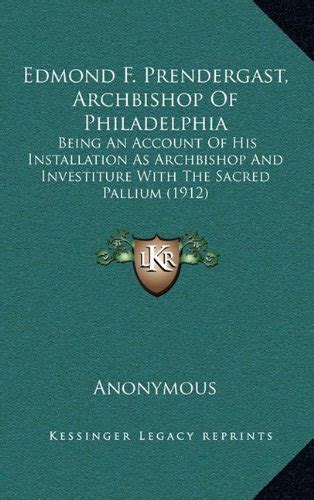 Buy Edmond F. Prendergast, Archbishop of Philadelphia: Being an Account ...