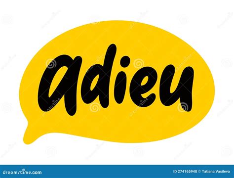 ADIEU Speech Bubble. Adieu is a French Word Meaning Goodbye that is ...
