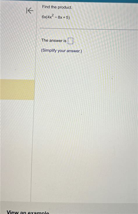 Solved Find the product.6x(4x2-8x+5)The answer is(Simplify | Chegg.com