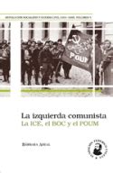 LA IZQUIERDA COMUNISTA Y LA REVOLUCIÓN ESPAÑOLA | LA ICE, EL BOC Y EL ...