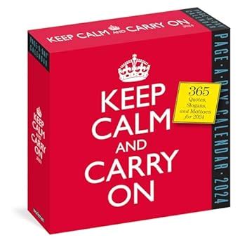 CAL 24 KEEP CALM & CARRY ON PAGE A DAY: 365 Quotes, Slogans, and Mottos ...