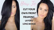How To Style The Front Of Your Hair by How To Cut Your Own Front Framing Layers Bangs At Home How To Style The Front Of Your Hair