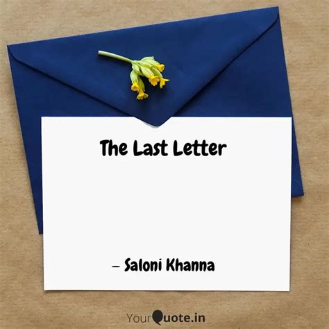 The Last Letter | Quotes & Writings by Saloni Khanna | YourQuote