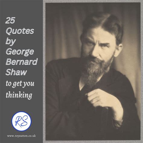 25 quotes by george bernard shaw to get you thinking roy sutton – Artofit