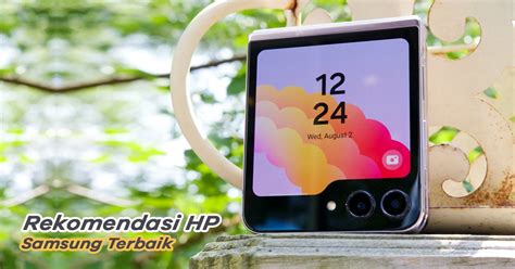 Panduan Lengkap Memilih HP Samsung Terbaik di Tahun [Tahun Saat Ini]