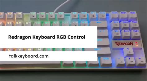 Redragon Keyboard RGB Control – What Can You Do with it? - talkkeyboard.com