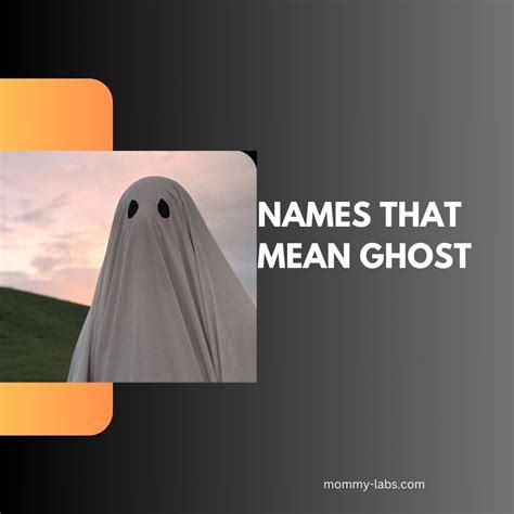 What Are Other Names For Ghosts at Charles Lindquist blog