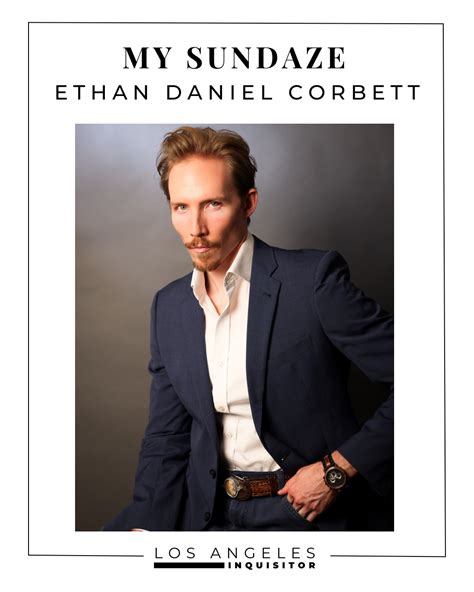 My Sundaze with Ethan Daniel Corbett - Inquisitor