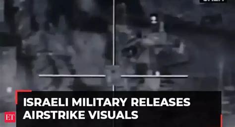 israel Military airstrike: Israeli Military releases airstrike visuals ...