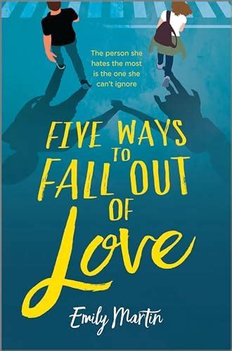 Five Ways to Fall Out of Love : Martin, Emily: Amazon.in: Books