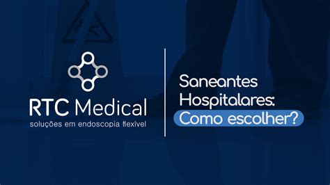 Saneantes Hospitalares: Como escolher? - RTC Medical