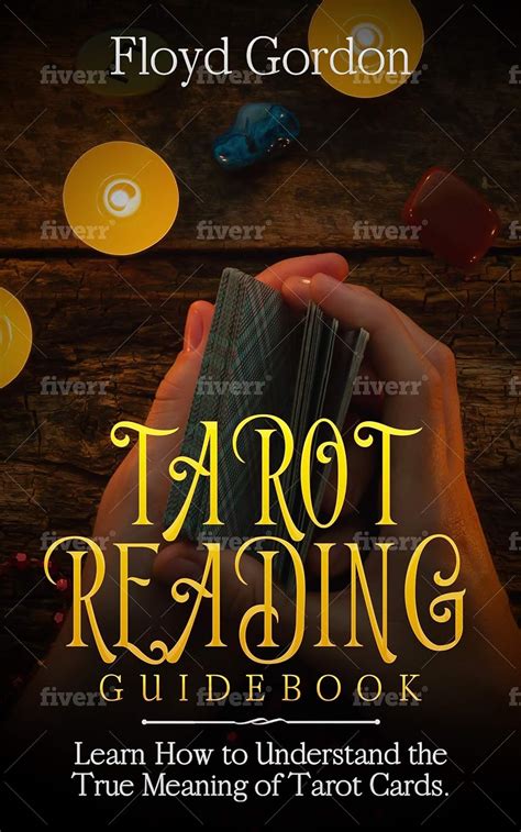 Tarot Reading Guidebook: Learn How to Understand The True Meaning of ...